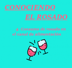 Lee más sobre el artículo Consumo de vino rosado en el canal alimentación